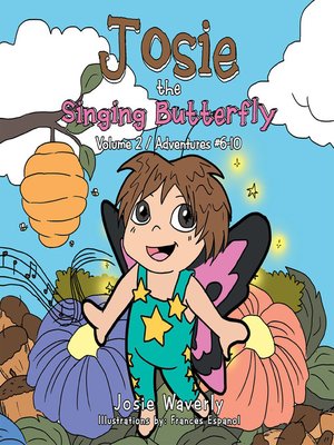 cover image of Josie the Singing Butterfly